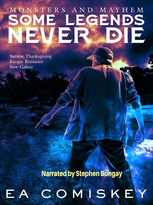 Title details for Some Legends Never Die by E.A. Comiskey - Available